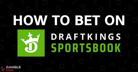 How To Bet On DraftKings Sportsbook .